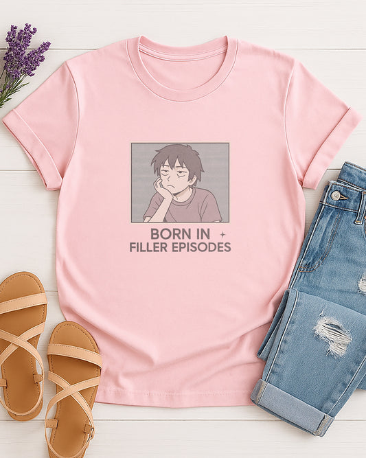 Born in Filler Episodes | T0015 | Premium Unisex Tshirt